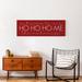 The Holiday Aisle® Welcome to Our Ho Ho Ho-me - Wrapped Canvas Print Canvas in Red | 12 H x 36 W x 1.25 D in | Wayfair