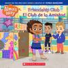 Alma's Way: Friendship Club / El Club de la Amistad (paperback) - by Gabrielle Reyes