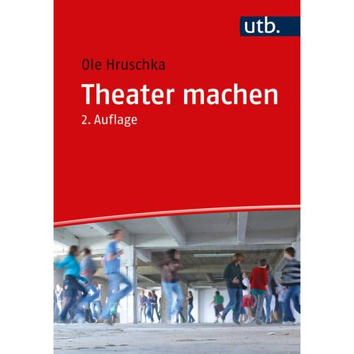 Theater Machen - Ole Hruschka, Taschenbuch