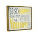 Stupell Industries Be So Happy Typography Texturized Art Canvas Wall Art By Holly Stadler Canvas in Yellow | 17 H x 21 W x 1.7 D in | Wayfair