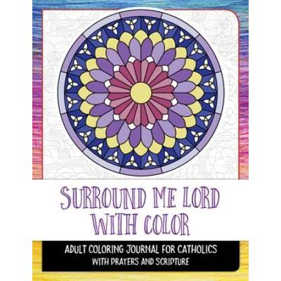 Surround Me Lord With Color