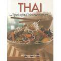 Thai: The Exotic Cooking of Thailand and Asia Made Easy, with a Guide to Ingredients and Over 300 Step-By-Step Recipes