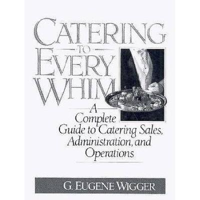Catering to Every Whim: A Complete Guide to Cateri...
