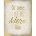 Oh Come Let Us Poster Print by Kimberly Allen (18 x 24)