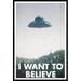 I Want to Believe Flying saucer Laminated & Framed Poster (24 x 36)