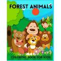 Forest Animals Coloring Book For Kids: Amazing Forest Animals Coloring Book for Kids -Great Gift for Boys & Girls Discover the Forest Wildlife