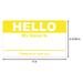 OfficeSmartLabels 4 x 2-5/16 Hello My Name is Labels Name Tag (Yellow 100 Labels per Roll)