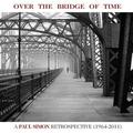 Paul Simon - Over The Bridge Of Time: A Paul Simon Retrospective - Pop Rock - CD