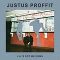 Justus Proffit - L. A. s Got Me Down - Rock - Vinyl