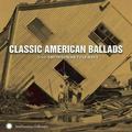 Classic American Ballads - Classic American Ballads - Folk Music - CD