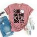 Rub Some Dirt On It T-shirt Sports Top Baseball Shirt Game Day Tshirt Pitch Gift Women s Softball Tee Coach Shirts