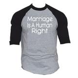 Men s Marriage Is A Human Right V227 Gray/Black Raglan Baseball T-Shirt Small