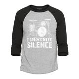 Shop4Ever Men s I Destroy Silence Drums Drummer Raglan Baseball Shirt XXX-Large Heather Grey/Black