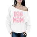 Awkward Styles Dog Mom Sweater Pet Mother Off Shoulder Tops for Women