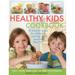Pre-Owned Healthy Kid s Cookbook: Fantastic Recipes for Children to Cook That Are Good for You Too! 60 Tasty Dishes Made Easy Shown in 300 Easy-To-Foll (Paperback) 1844769836 9781844769834