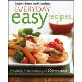 Everyday Easy Recipes : Irresistibly Fresh Meals in Just 20 Minutes! 9780470546635 Used / Pre-owned