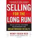 Selling for the Long Run: Build Lasting Customer Relationships for Breakthrough Results 9780071748551 Used / Pre-owned