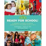 Pre-Owned Sesame Street: Ready for School!: A Parent s Guide to Playful Learning for Children Ages 2 to 5 (Paperback) 0762466073 9780762466078