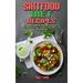 Sirtfood Diet Recipes : A Complete Sirtfood Diet Guide With Tasty Recipes to Use Skinny Gene to Heal your Body & Easily Burn Fat for Rapid Weight Loss (Hardcover)