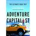 Pre-Owned Adventure Capitalist : The Ultimate Investor s Road Trip 9780375509124