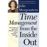 Time Management from the Inside Out : The Foolproof Plan for Taking Control of Your Schedule and Your Life 9780805064698 Used / Pre-owned