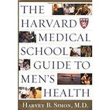 The Harvard Medical School Guide to Men s Health : Lessons from the Harvard Men s Health Studies 9780684871813 Used / Pre-owned