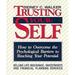 Trusting Yourself : How to Overcome the Psychological Barriers to Reaching Your Potential Selling Life Insurance Investments and Financial Planning Services 9780962117701 Used / Pre-owned