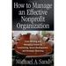 How to Manage an Effective Nonprofit Organization : From Writing an Managing Grants to Fundraising Board Development and Strategic Planning 9781564148049 Used / Pre-owned