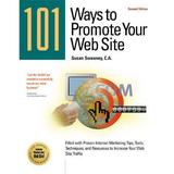 Pre-Owned 101 Ways to Promote Your Web Site : Filled with Proven Internet Marketing Tips Tools Techniques and Resources to Increase Your Web Site Traffic 9781885068453