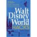 Pre-Owned Walt Disney World Hacks: 350+ Park Secrets for Making the Most of Your Vacation Hidden Magic Gift Series Paperback Susan Veness