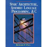 Pre-Owned SPARC Architecture Assembly Language Programming and C (Paperback) 0138768897 9780138768898