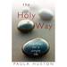 The Holy Way : Practices for a Simple Life 9780829414417 Used / Pre-owned