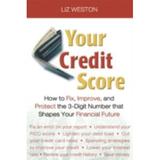 Pre-Owned Your Credit Score : How to Fix Improve and Protect the 3-Digit Number That Controls Your Financial Future 9780131486034