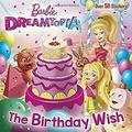 Pre-Owned The Birthday Wish (Barbie Dreamtopia) 9781524716462