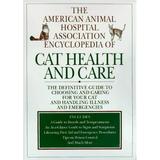American Animal Hospital Association Encyclopedia of Cat Health and Care 9780688147709 Used / Pre-owned