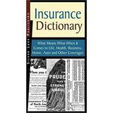 Insurance Dictionary : What Means What When It Comes to Life Health Business Home Auto and Other Coverages 9781563437496 Used / Pre-owned