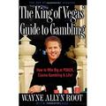 Pre-Owned The King of Vegas Guide to Gambling : How Win Big at Poker Casino and Life! 9781585425297