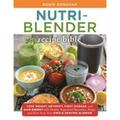 Pre-Owned The Nutri-Blender Recipe Bible: Lose Weight Detoxify Fight Disease and Gain Energy with Healthy Superfood Smoothies and Soups from Your Single-Serv (Paperback) 1250118638 9781250118639