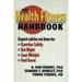 The Health Fitness Handbook : Expert Advice on How To - Exercise Safely Eat Right Lose Weight Feel Great 9780880116510 Used / Pre-owned