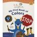 Pre-Owned Baby Einstein: My First Book of Colors Board Julie Aigner-Clark