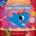 If You re Happy and You Know It Clap Your Fins (Baby Shark and Friends) 9781338729375 Used / Pre-owned