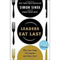 Leaders Eat Last : Why Some Teams Pull Together and Others Don t 9781591848011 Used / Pre-owned