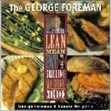 Pre-Owned George Foreman s Lean Mean Fat Reducing Grilling Machine Cookbook 9781929862030