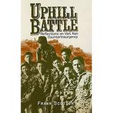 Pre-Owned Uphill Battle : Reflections on Viet Nam Counterinsurgency 9780896728677