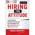 Pre-Owned Hiring for Attitude: A Revolutionary Approach to Recruiting and Selecting People Withboth Tremendous Skills and Superb Attitude (Paperback) 1259860906 9781259860904