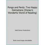 Pre-Owned Pongo and Perdy: Two Happy Dalmatians (Disney s Wonderful World of Reading) (Hardcover) 0394846265 9780394846262