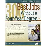 300 Best Jobs Without a Four-Year Degree 9781593579289 Used / Pre-owned