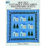 Pre-Owned Houses Cottages and Cabins Patchwork Quilts : With Full-Size Patterns 9780486269078
