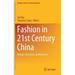 Springer Fashion Business: Fashion in 21st Century China: Design Education and Business (Hardcover)