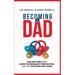 Pre-Owned Becoming a Dad: The First-Time Dad s Guide to Pregnancy Preparation (101 Tips For Expectant Dads) (Paperback) 1650917678 9781650917672
